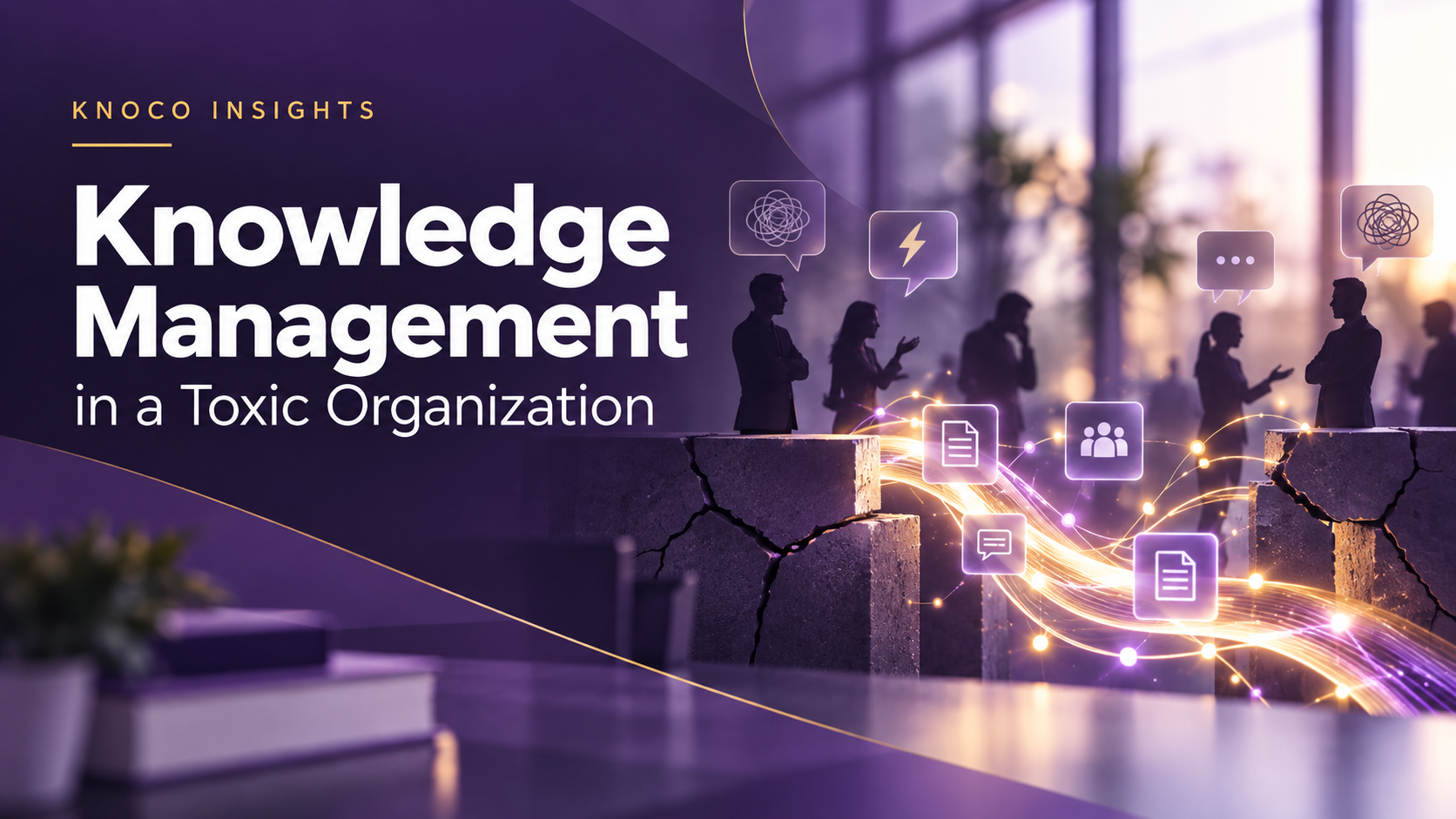 Knowledge Management in a Toxic Organization
