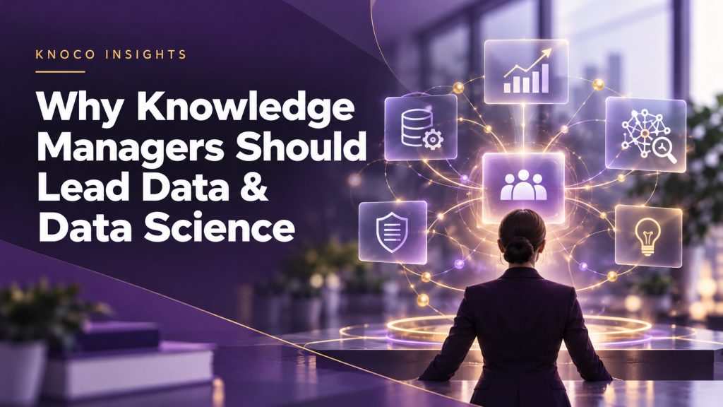 Why Knowledge Managers should lead data science